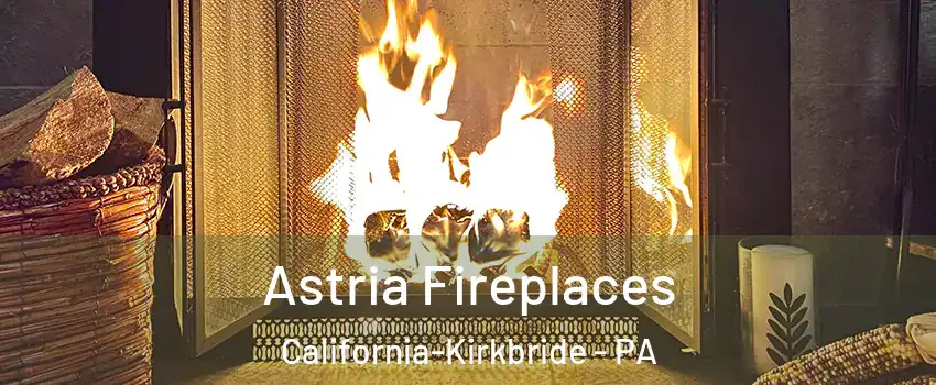 Astria Fireplaces California-Kirkbride - PA