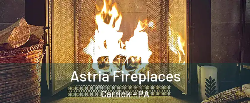 Astria Fireplaces Carrick - PA