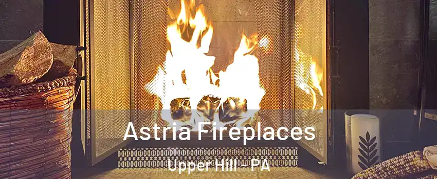Astria Fireplaces Upper Hill - PA