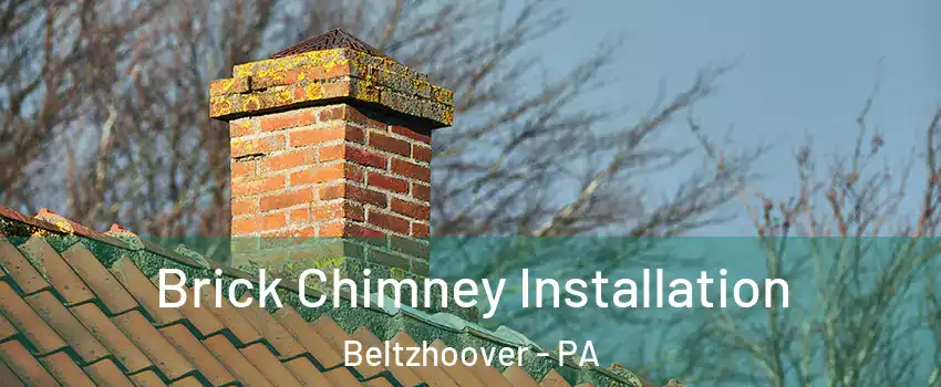 Brick Chimney Installation Beltzhoover - PA