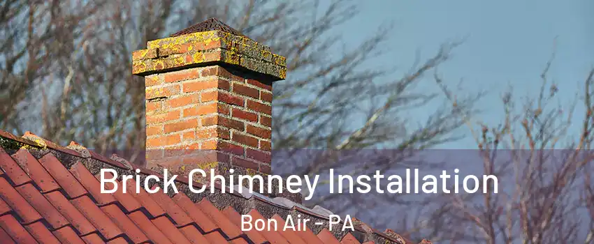 Brick Chimney Installation Bon Air - PA