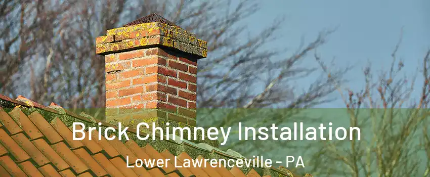 Brick Chimney Installation Lower Lawrenceville - PA