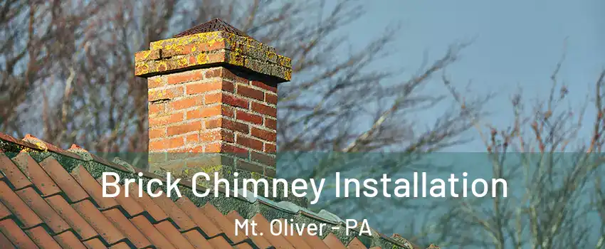 Brick Chimney Installation Mt. Oliver - PA