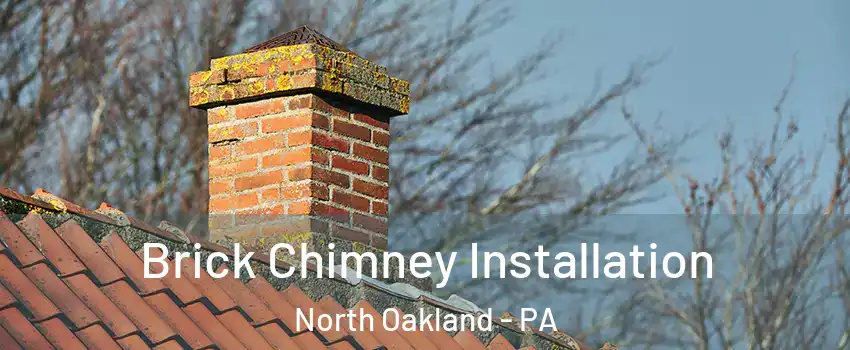 Brick Chimney Installation North Oakland - PA