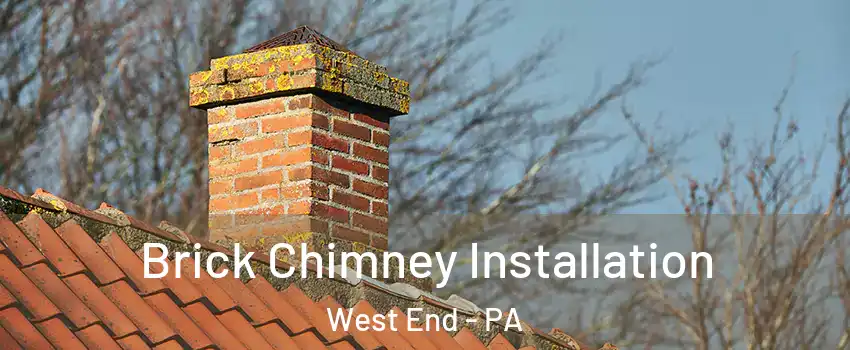 Brick Chimney Installation West End - PA