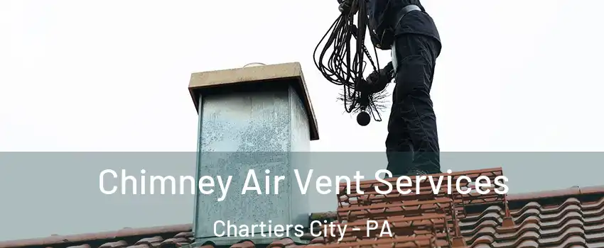 Chimney Air Vent Services Chartiers City - PA