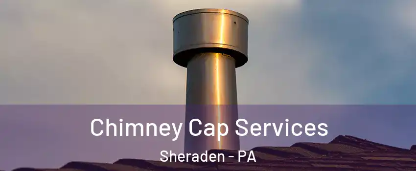 Chimney Cap Services Sheraden - PA
