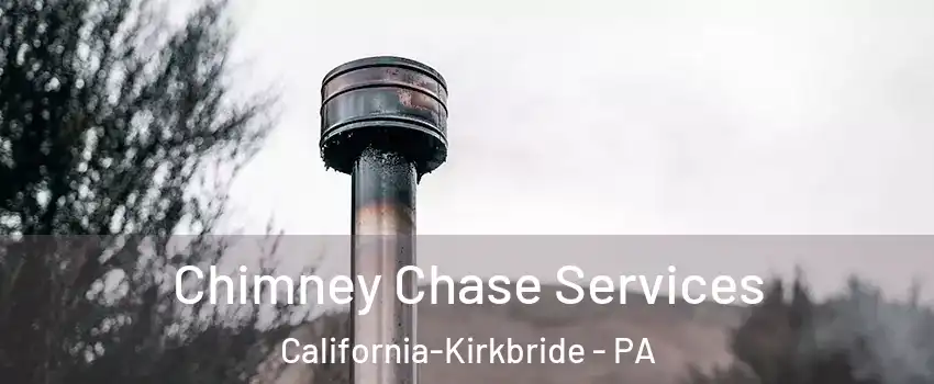 Chimney Chase Services California-Kirkbride - PA