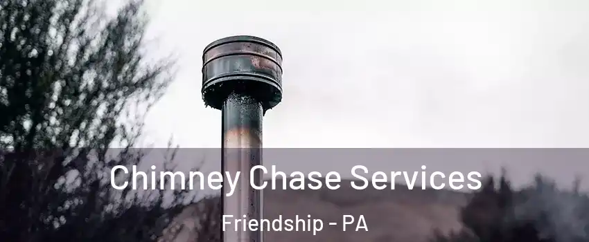 Chimney Chase Services Friendship - PA