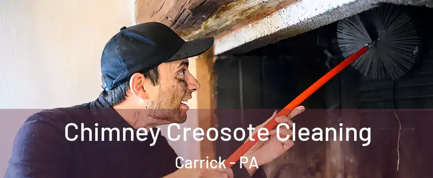Chimney Creosote Cleaning Carrick - PA