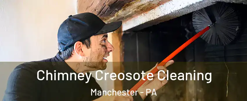 Chimney Creosote Cleaning Manchester - PA