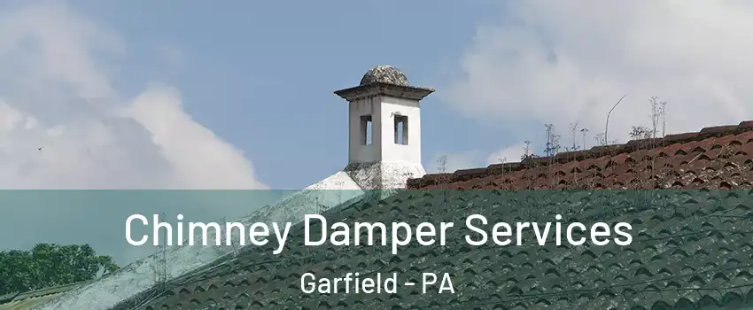 Chimney Damper Services Garfield - PA