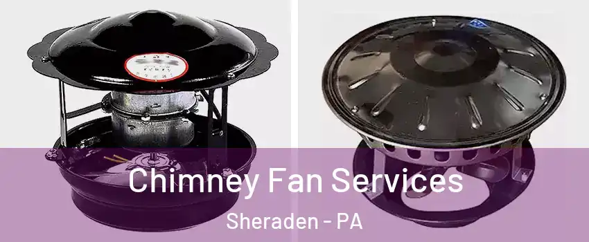 Chimney Fan Services Sheraden - PA
