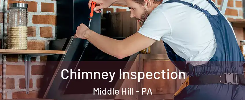 Chimney Inspection Middle Hill - PA