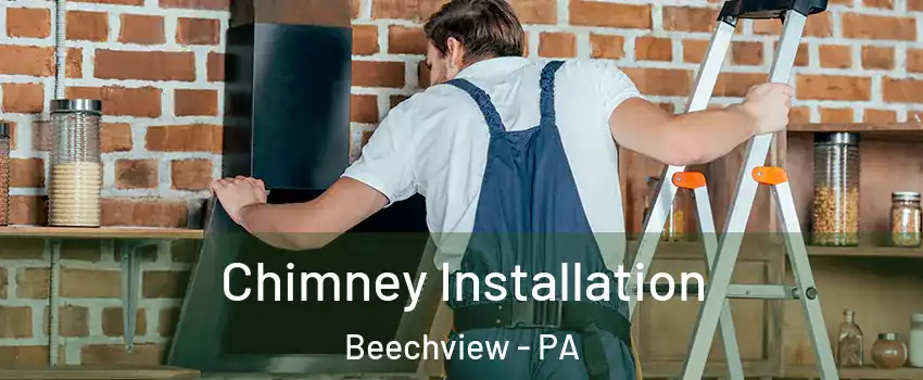 Chimney Installation Beechview - PA