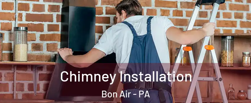 Chimney Installation Bon Air - PA