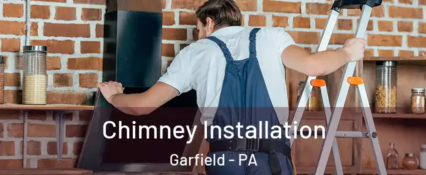 Chimney Installation Garfield - PA