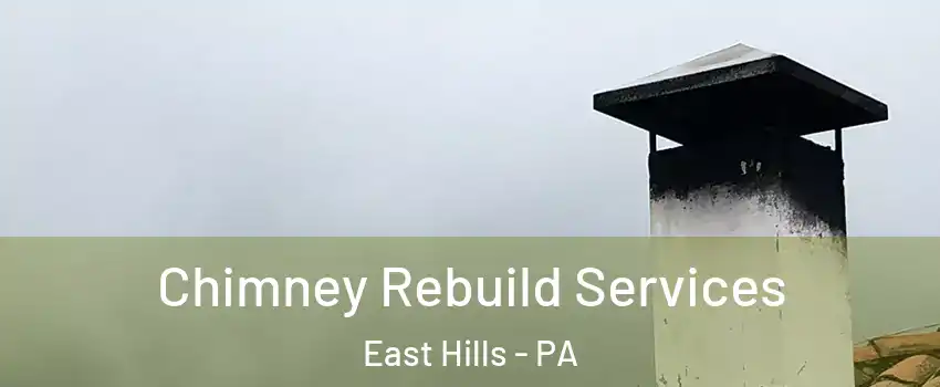 Chimney Rebuild Services East Hills - PA