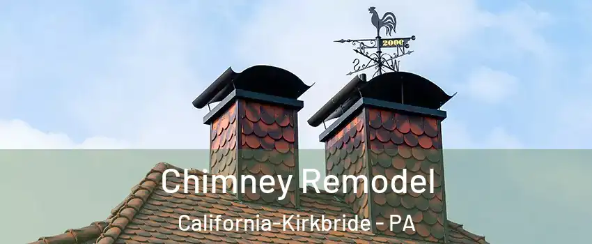 Chimney Remodel California-Kirkbride - PA