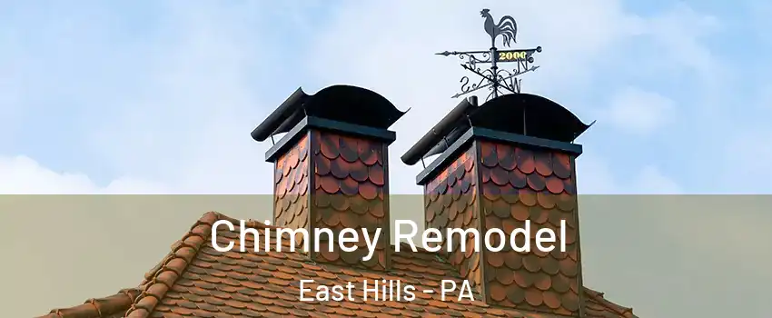 Chimney Remodel East Hills - PA