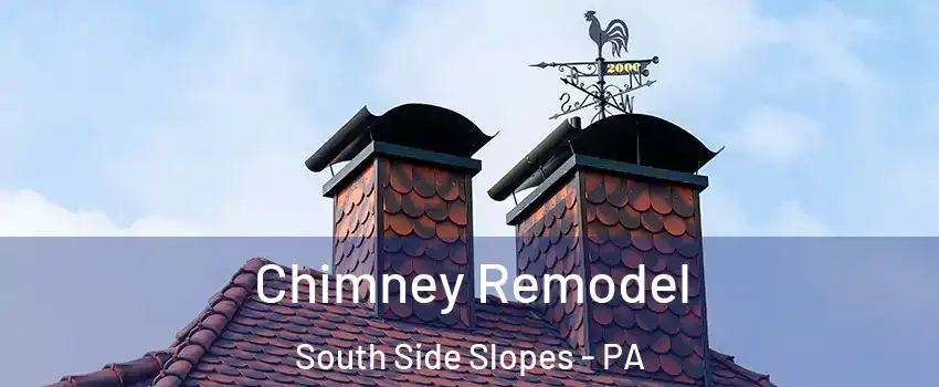 Chimney Remodel South Side Slopes - PA