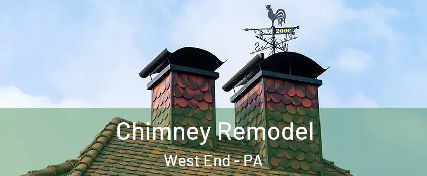 Chimney Remodel West End - PA