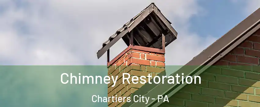 Chimney Restoration Chartiers City - PA
