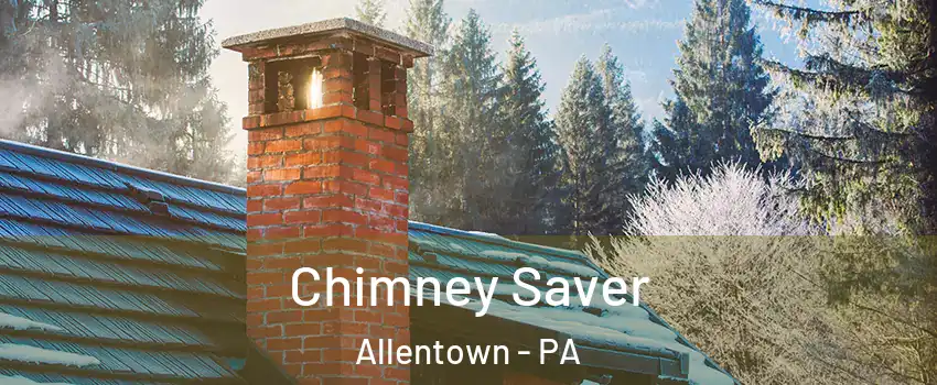 Chimney Saver Allentown - PA