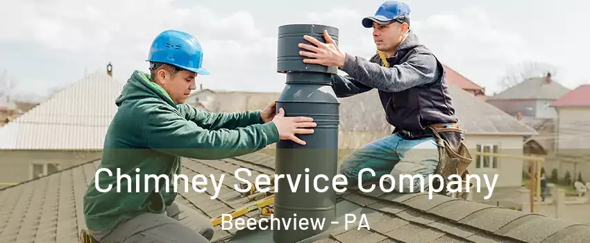 Chimney Service Company Beechview - PA