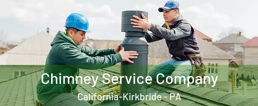 Chimney Service Company California-Kirkbride - PA