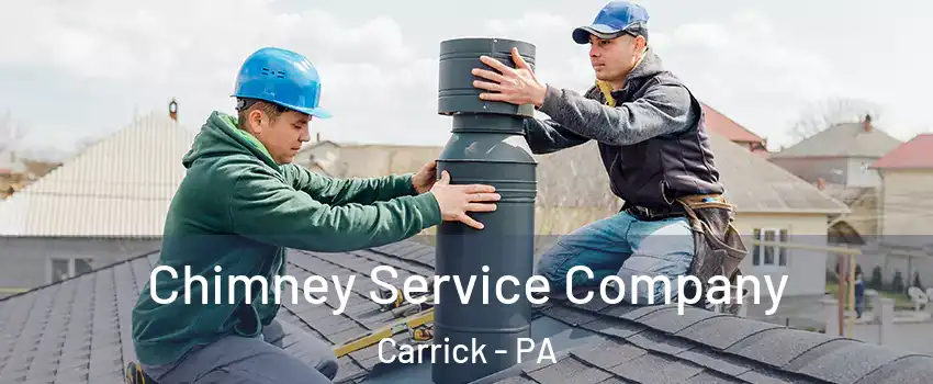 Chimney Service Company Carrick - PA