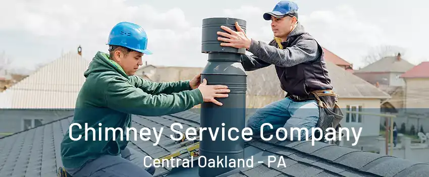 Chimney Service Company Central Oakland - PA
