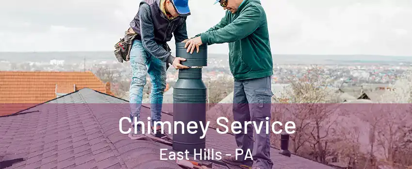 Chimney Service East Hills - PA