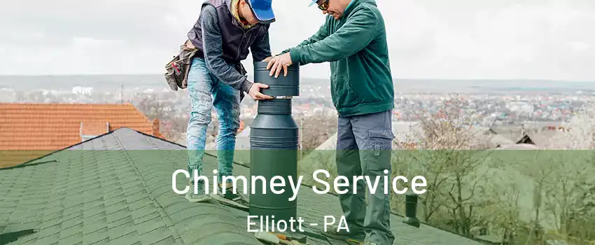 Chimney Service Elliott - PA