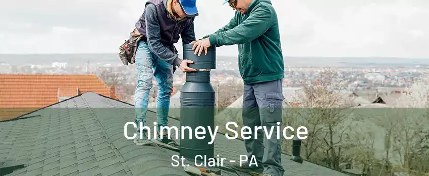 Chimney Service St. Clair - PA