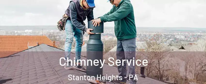 Chimney Service Stanton Heights - PA