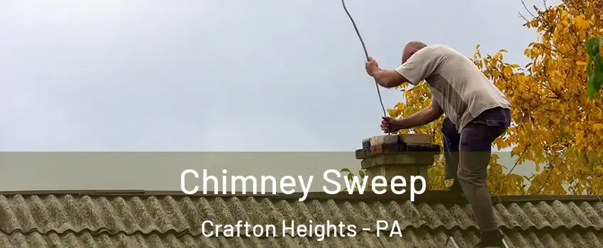Chimney Sweep Crafton Heights - PA
