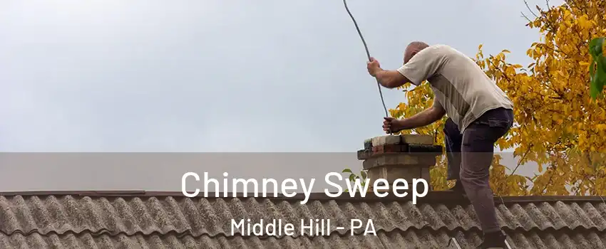 Chimney Sweep Middle Hill - PA