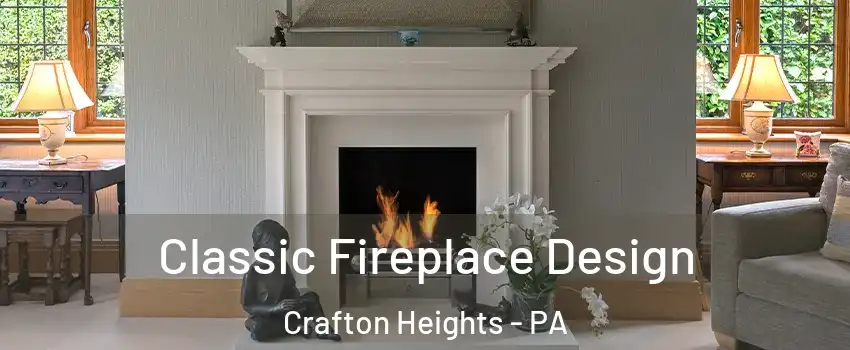 Classic Fireplace Design Crafton Heights - PA