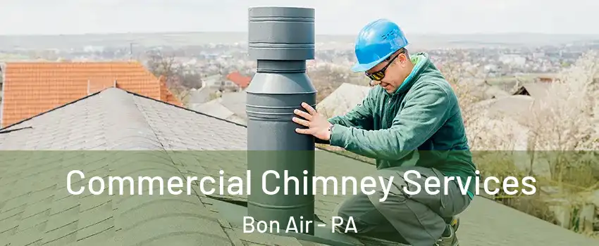 Commercial Chimney Services Bon Air - PA