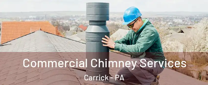 Commercial Chimney Services Carrick - PA