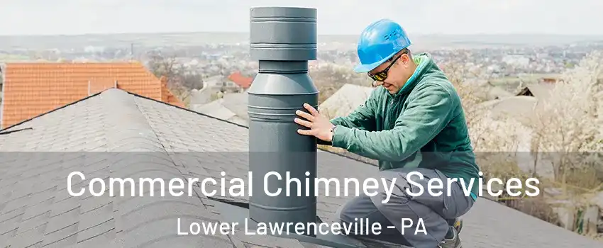 Commercial Chimney Services Lower Lawrenceville - PA
