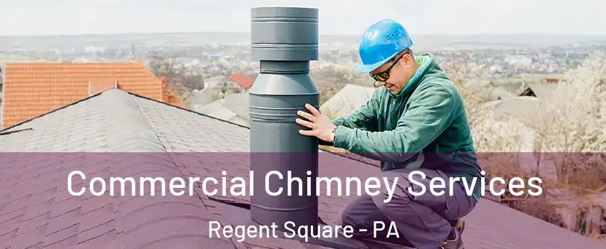 Commercial Chimney Services Regent Square - PA