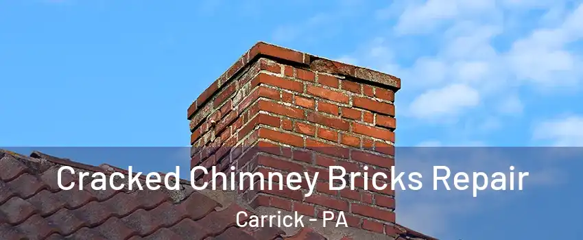 Cracked Chimney Bricks Repair Carrick - PA