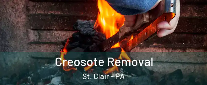 Creosote Removal St. Clair - PA