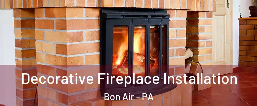 Decorative Fireplace Installation Bon Air - PA
