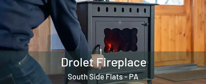 Drolet Fireplace South Side Flats - PA