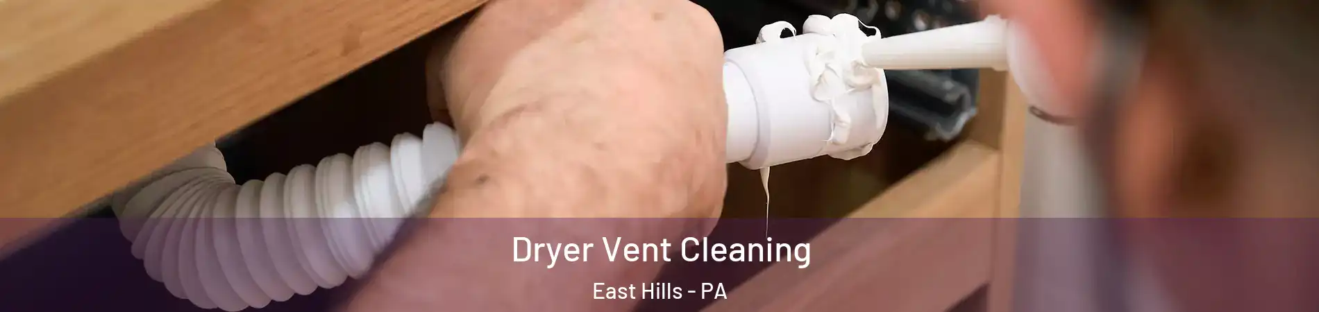 Dryer Vent Cleaning East Hills - PA