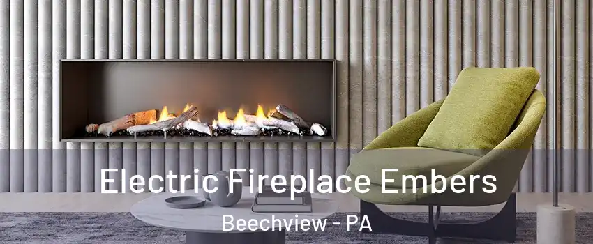 Electric Fireplace Embers Beechview - PA