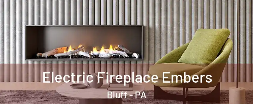 Electric Fireplace Embers Bluff - PA